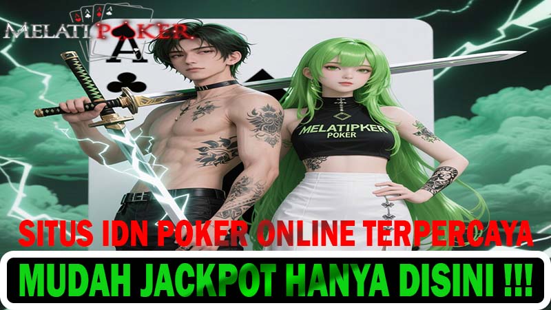 MELATIPOKER Slot Jackpot Online Deposit Dana Gampang Main